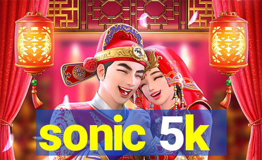 sonic 5k